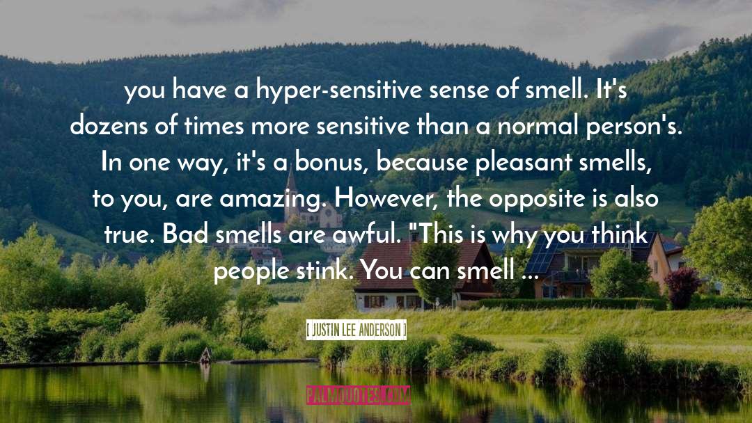 Sense Of Smell quotes by Justin Lee Anderson