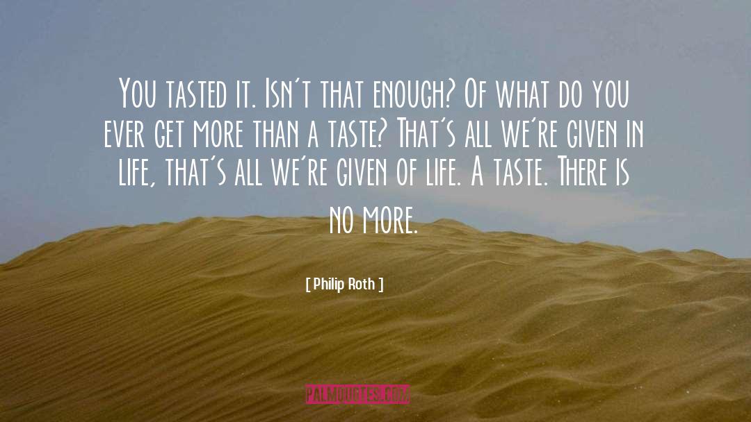 Sense Of Taste quotes by Philip Roth