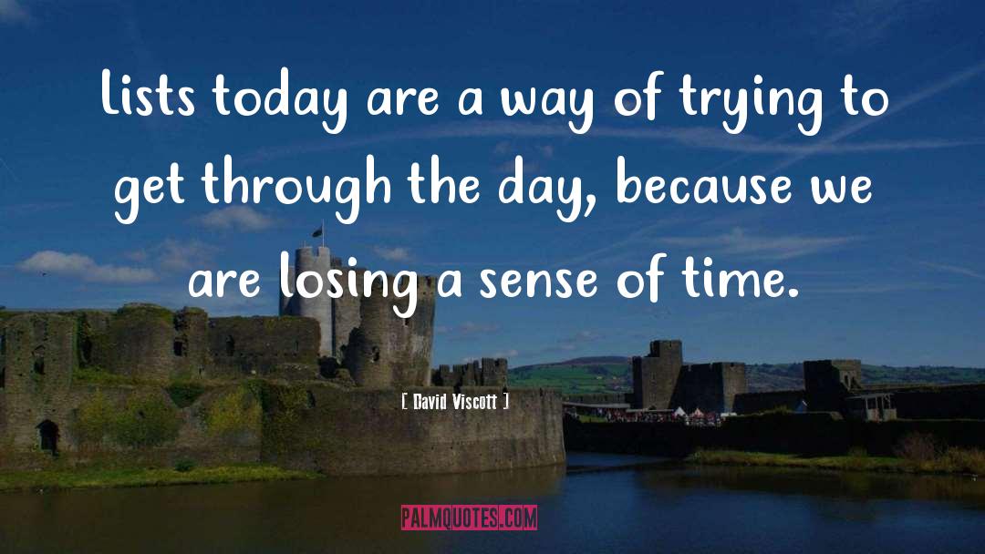 Sense Of Time quotes by David Viscott