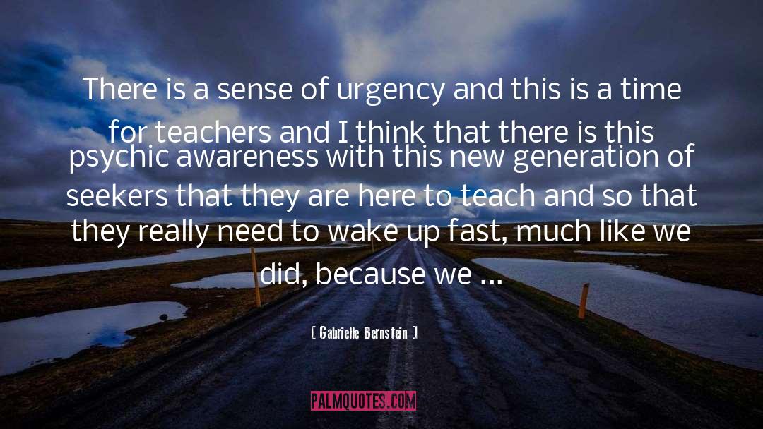 Sense Of Urgency quotes by Gabrielle Bernstein