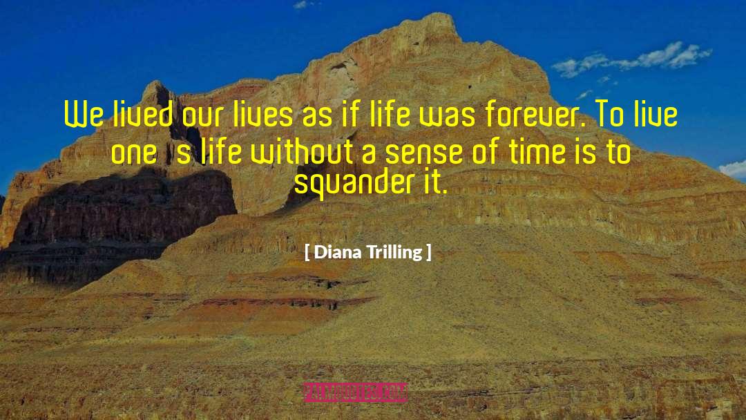 Sense Of Urgency quotes by Diana Trilling