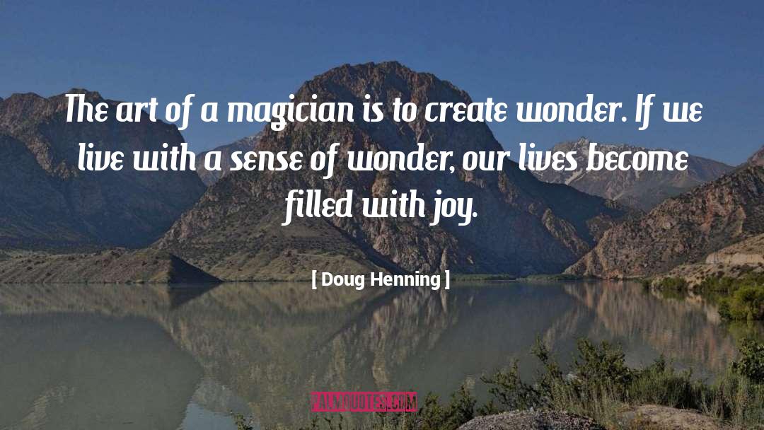 Sense Of Wonder quotes by Doug Henning