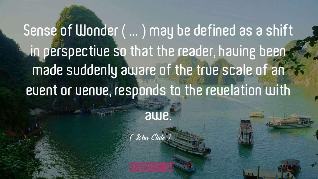 Sense Of Wonder quotes by John Clute