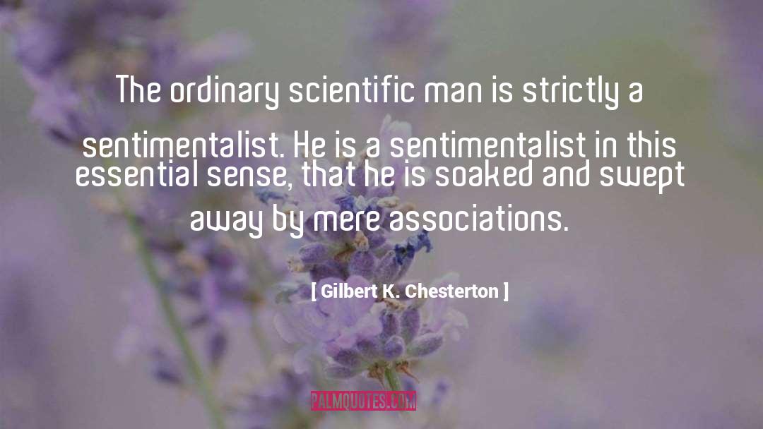 Sense Organ quotes by Gilbert K. Chesterton