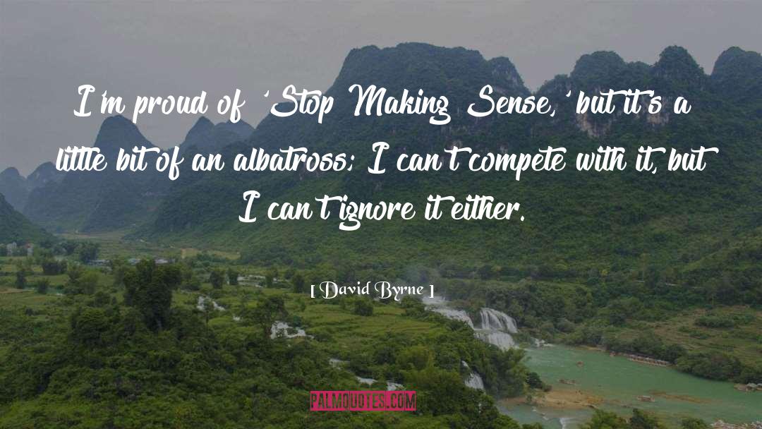 Sense Theory quotes by David Byrne