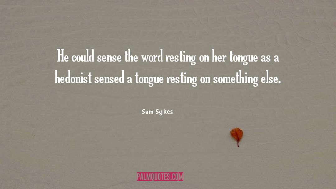 Sensed quotes by Sam Sykes