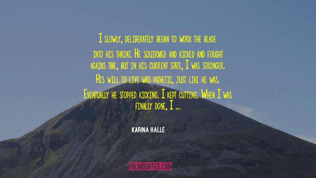 Senseless Violence quotes by Karina Halle