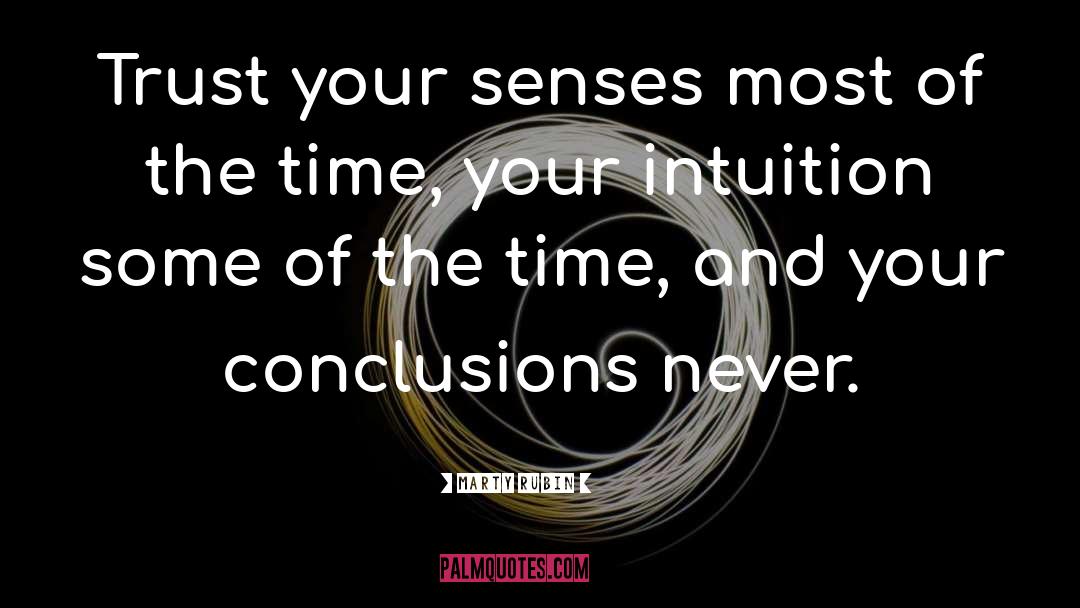 Senses Fivesenses quotes by Marty Rubin