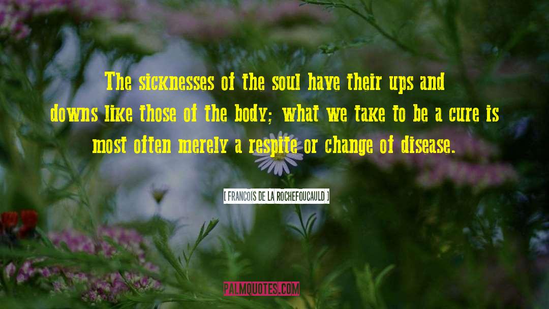 Senses Of The Soul quotes by Francois De La Rochefoucauld