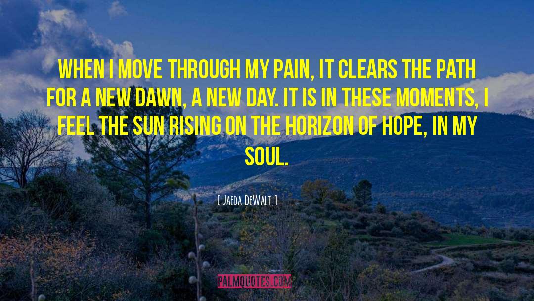 Senses Of The The Soul quotes by Jaeda DeWalt