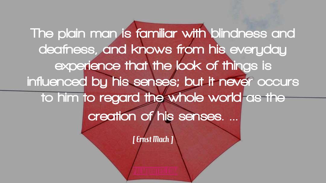 Senses quotes by Ernst Mach