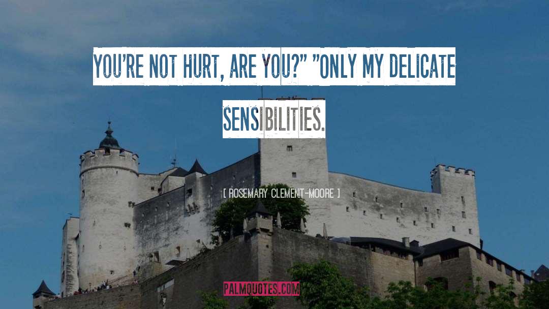 Sensibilities quotes by Rosemary Clement-Moore