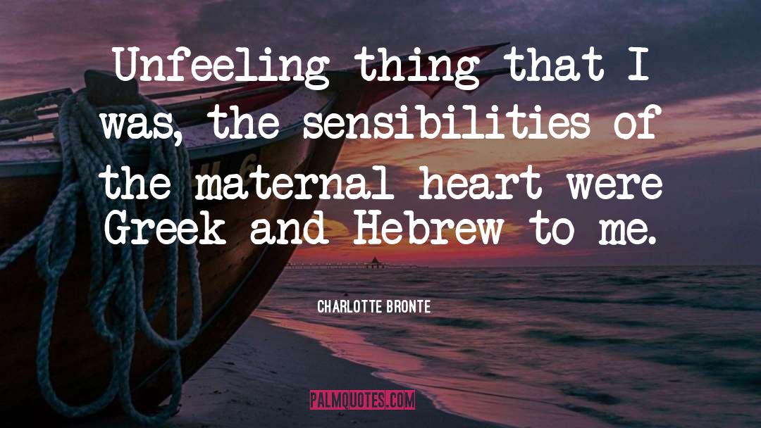 Sensibilities quotes by Charlotte Bronte