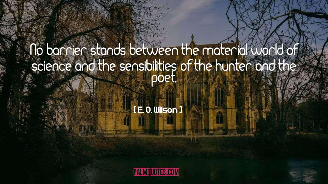 Sensibilities quotes by E. O. Wilson