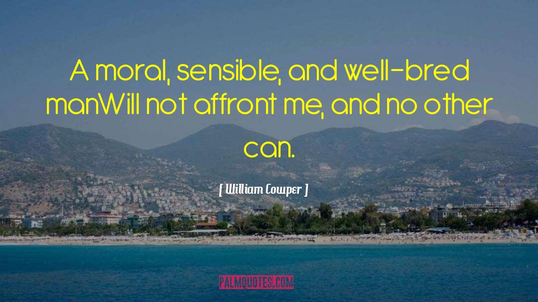Sensible quotes by William Cowper