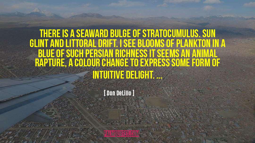 Sensitive Intuitive quotes by Don DeLillo