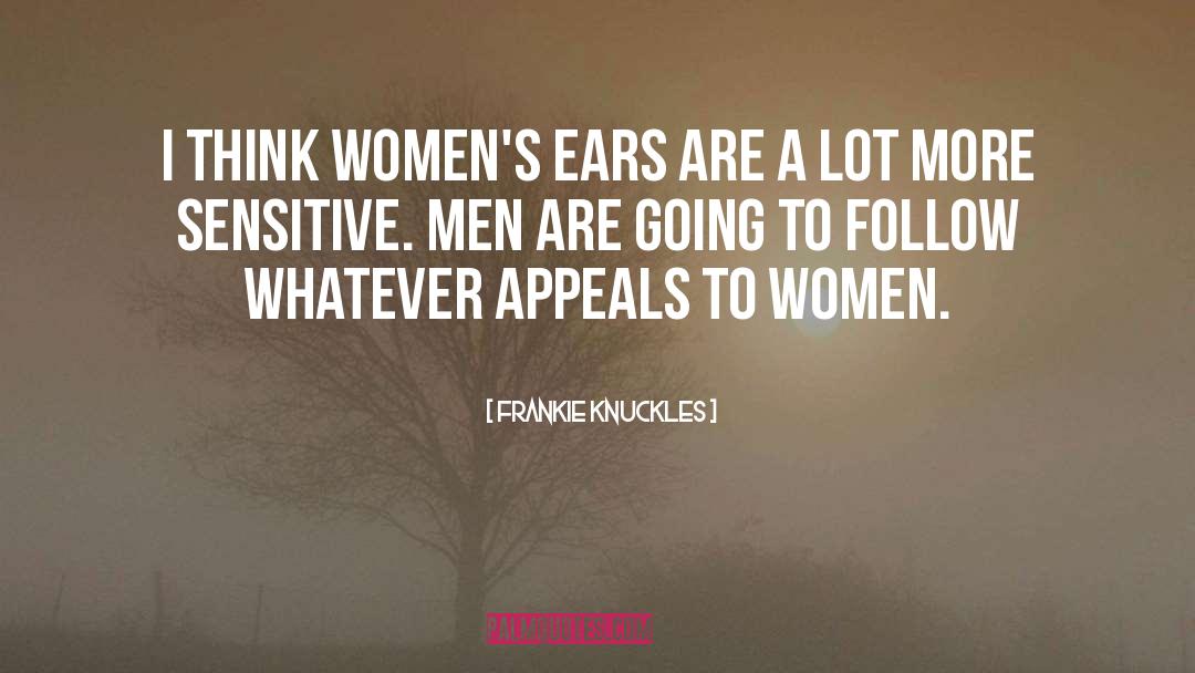 Sensitive Man quotes by Frankie Knuckles