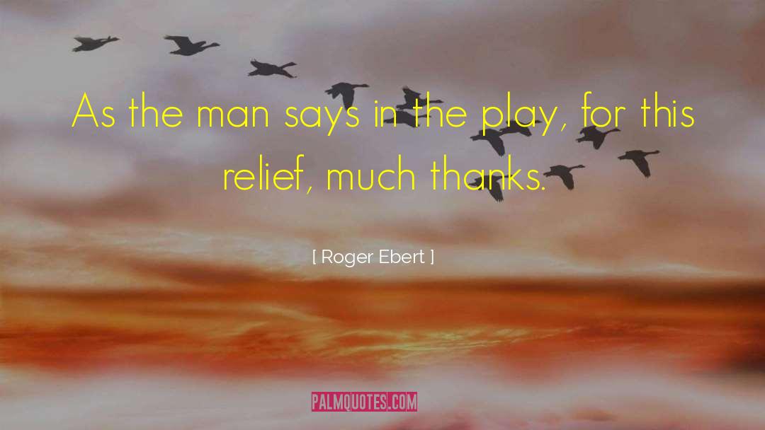 Sensitive Man quotes by Roger Ebert