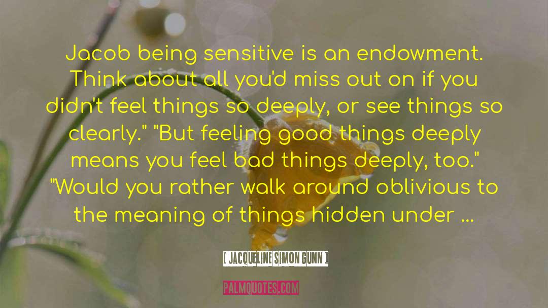 Sensitive People quotes by Jacqueline Simon Gunn