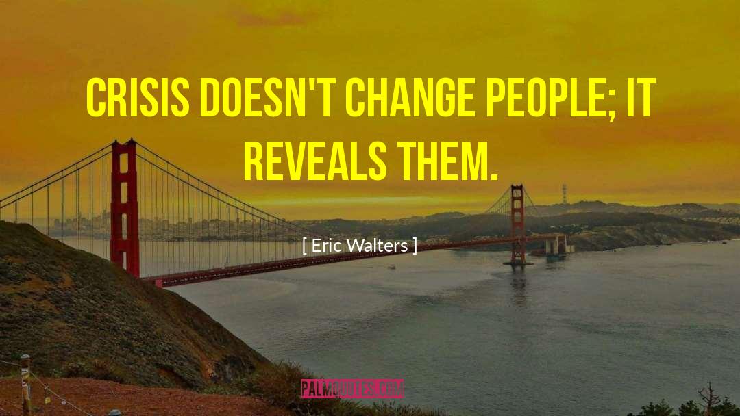 Sensitive People quotes by Eric Walters