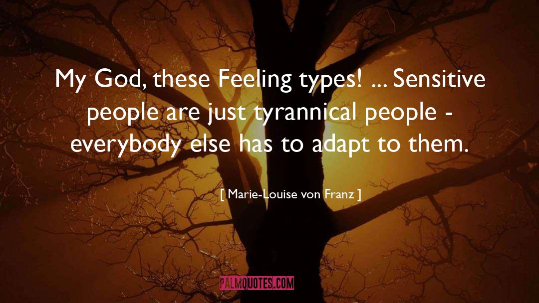 Sensitive People quotes by Marie-Louise Von Franz