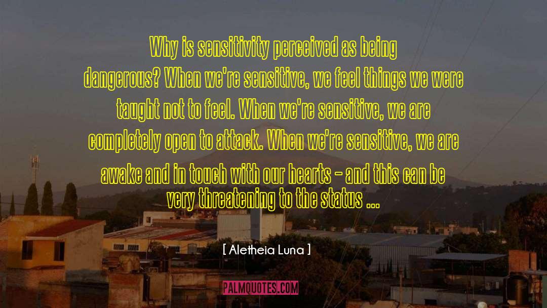 Sensitive People quotes by Aletheia Luna