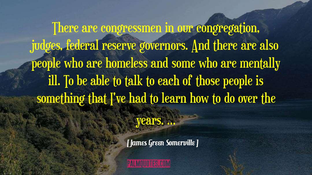 Sensitiveness Of Governors quotes by James Green Somerville