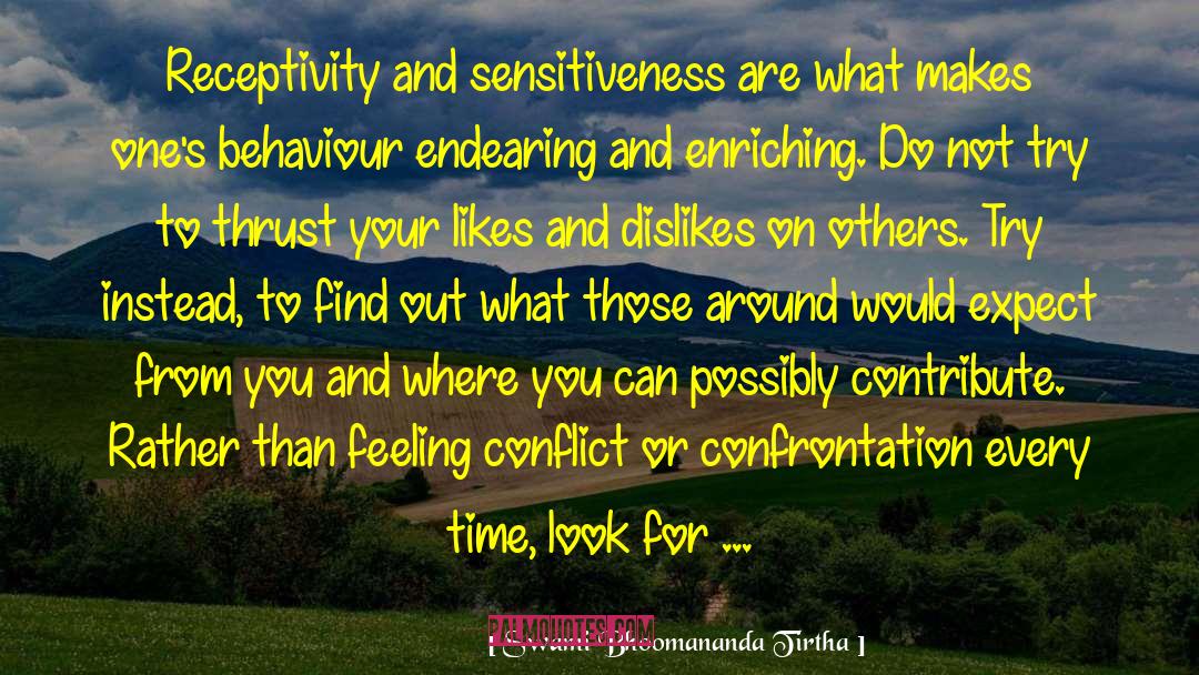Sensitiveness quotes by Swami Bhoomananda Tirtha