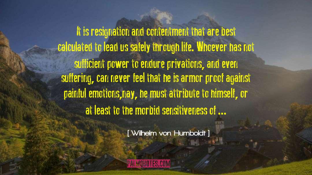 Sensitiveness quotes by Wilhelm Von Humboldt