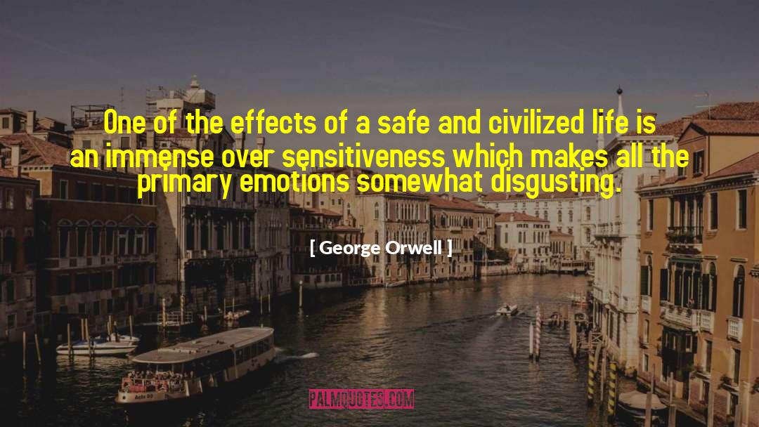 Sensitiveness quotes by George Orwell