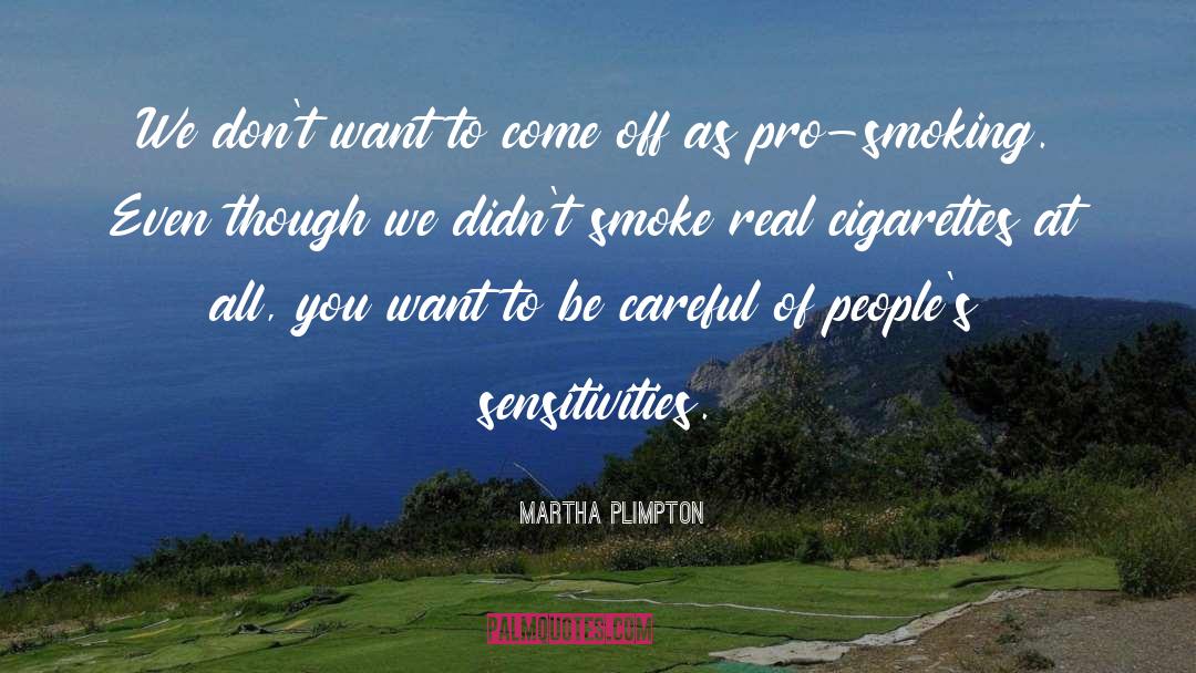 Sensitivities quotes by Martha Plimpton