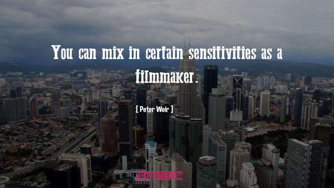 Sensitivities quotes by Peter Weir