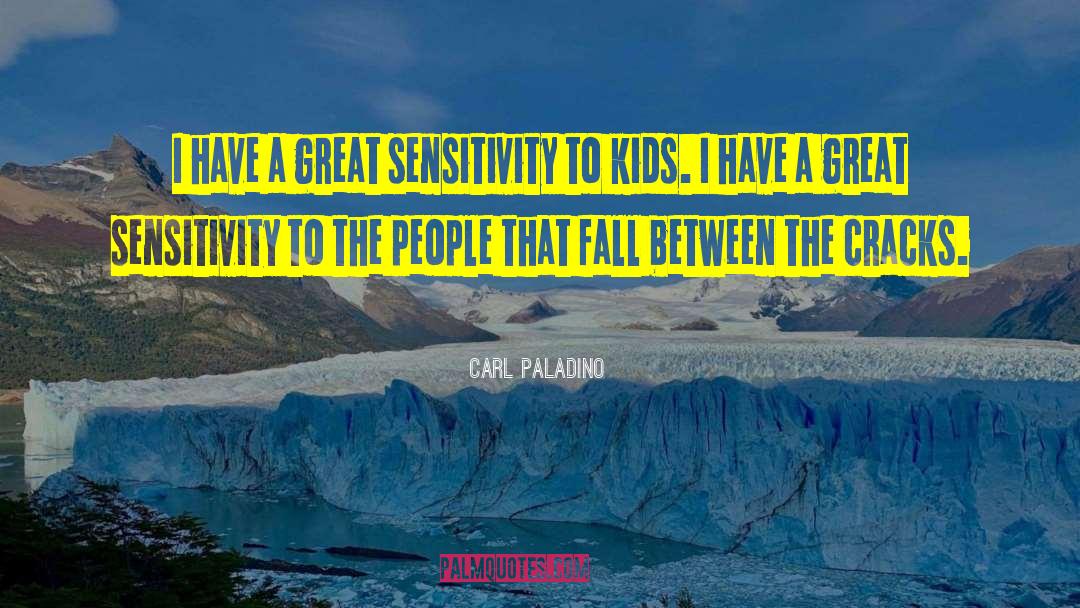 Sensitivity quotes by Carl Paladino