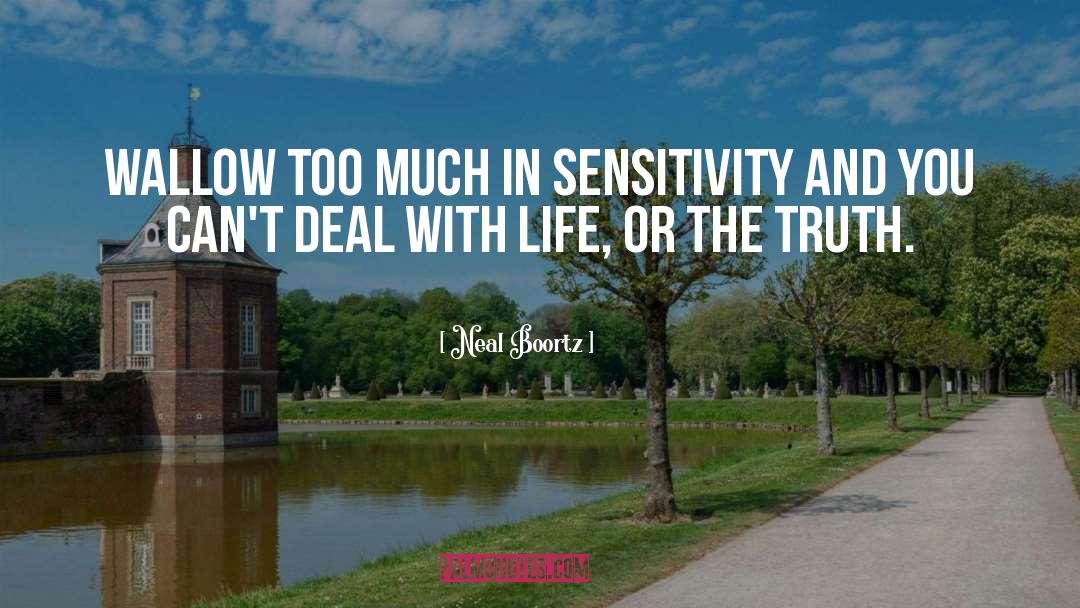 Sensitivity quotes by Neal Boortz
