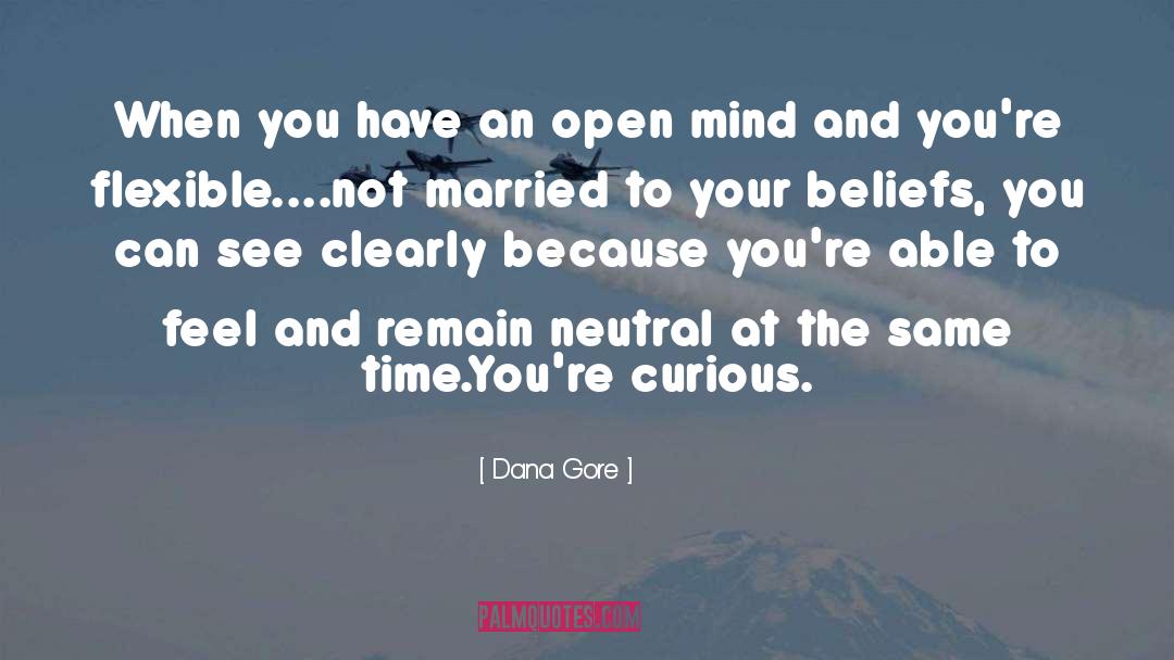 Sensory Awareness quotes by Dana Gore