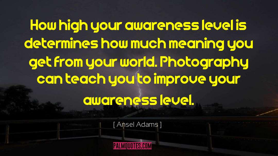 Sensory Awareness quotes by Ansel Adams
