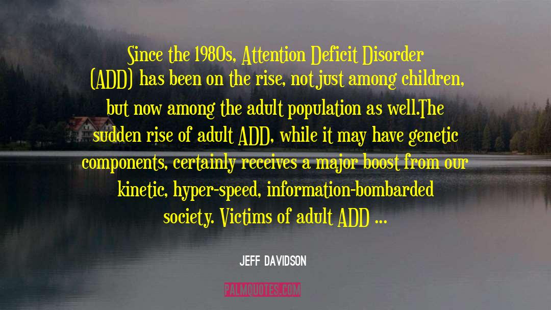 Sensory Processing Disorder quotes by Jeff Davidson