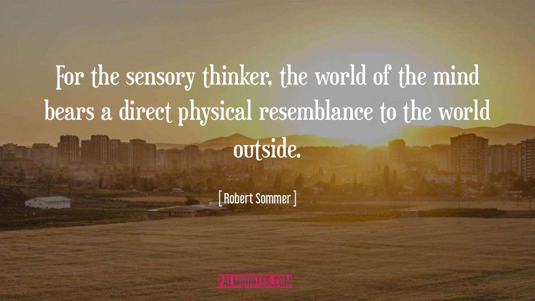 Sensory Processing Disorder quotes by Robert Sommer