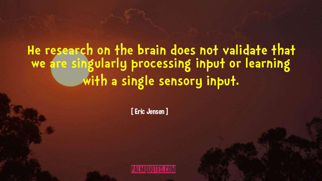 Sensory Processing Disorder quotes by Eric Jensen