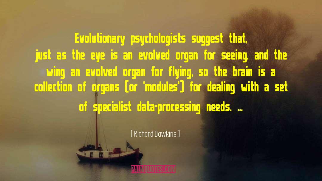 Sensory Processing Sensitivity quotes by Richard Dawkins
