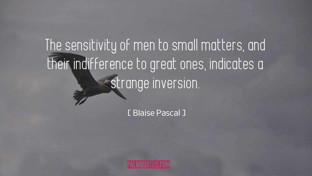 Sensory Processing Sensitivity quotes by Blaise Pascal