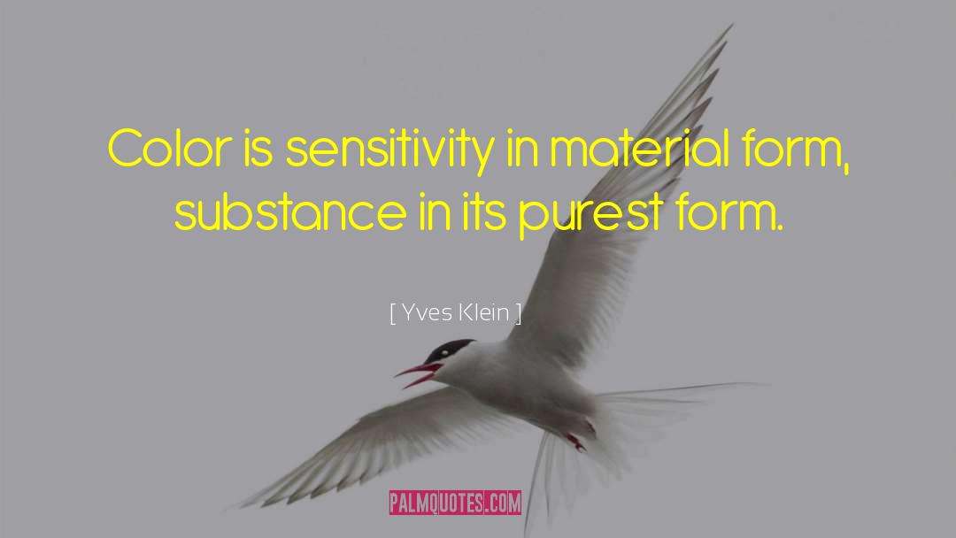 Sensory Processing Sensitivity quotes by Yves Klein