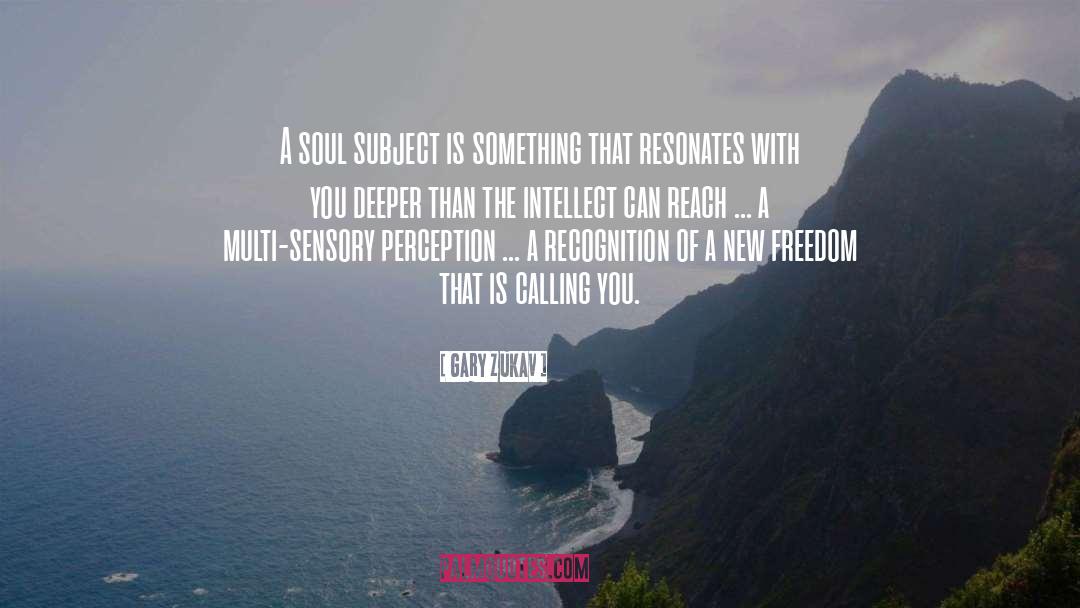 Sensory quotes by Gary Zukav