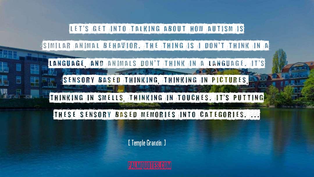 Sensory quotes by Temple Grandin