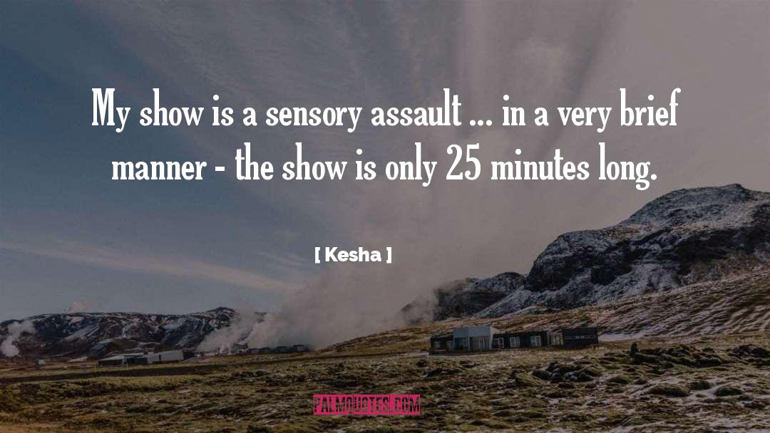 Sensory Smarts quotes by Kesha