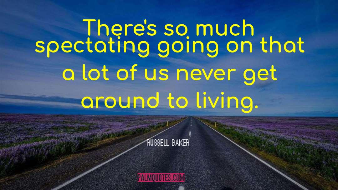 Sensual Life quotes by Russell Baker