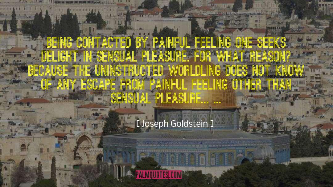 Sensual Pleasure quotes by Joseph Goldstein