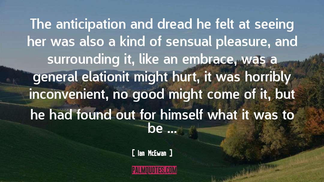 Sensual Pleasure quotes by Ian McEwan