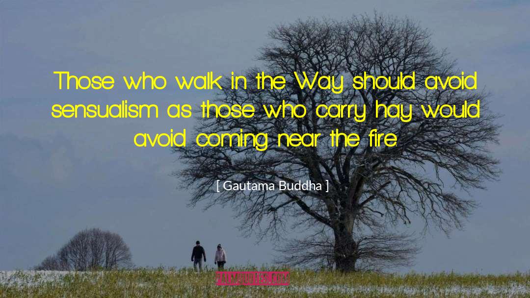 Sensualism quotes by Gautama Buddha