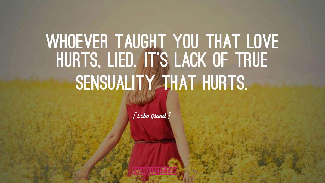 Sensuality quotes by Lebo Grand